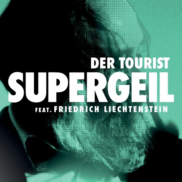 Обложка: Der Tourist feat. Friedrich Liechtenstein - Supergeil