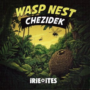 Обложка: Chezidek, Irie Ites, The Ligerians - Wasp Nest