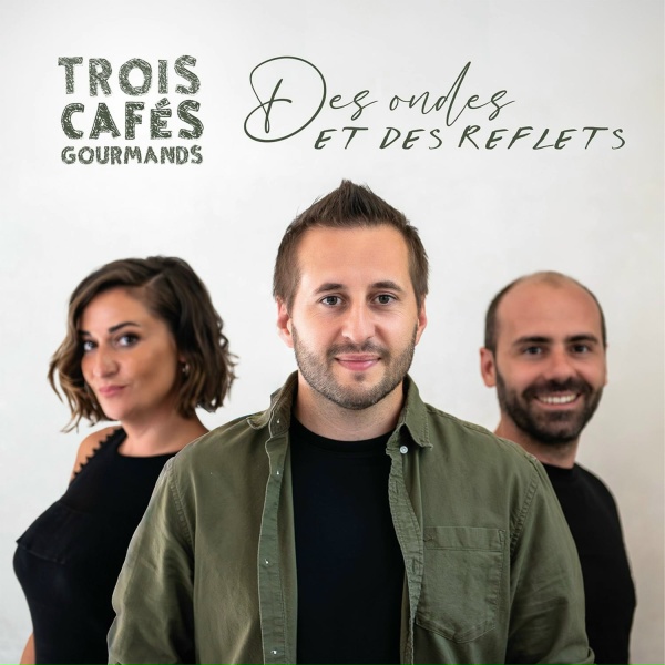 Обложка: Trois Cafés Gourmands - Un jour ou l'autre