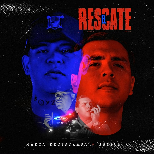 Обложка: Grupo Marca Registrada, Junior H - El Rescate