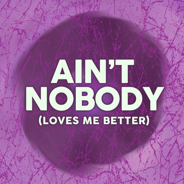 Обложка: The Nicol Kings - Ain't Nobody Loves Me Better (Clean Version)