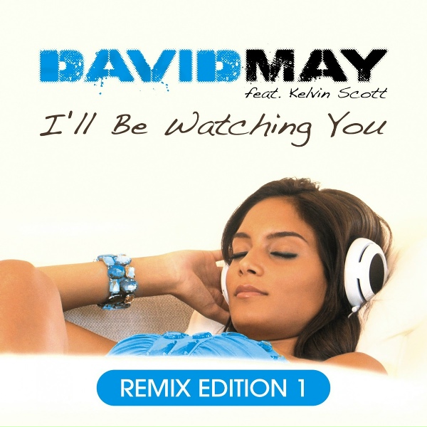 Обложка: David May feat. Kelvin Scott feat. Kelvin Scott - I'll Be Watching You