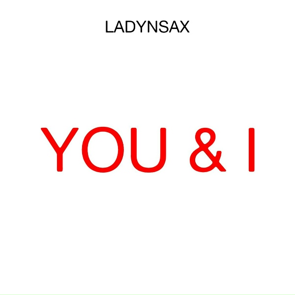 Обложка: LADYNSAX - You & I