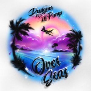 Обложка: Desiigner feat. Lil Pump - Overseas
