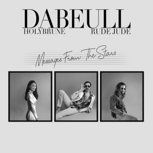 Обложка: Dabeull, Holybrune, Rude Jude - Messages from the Stars