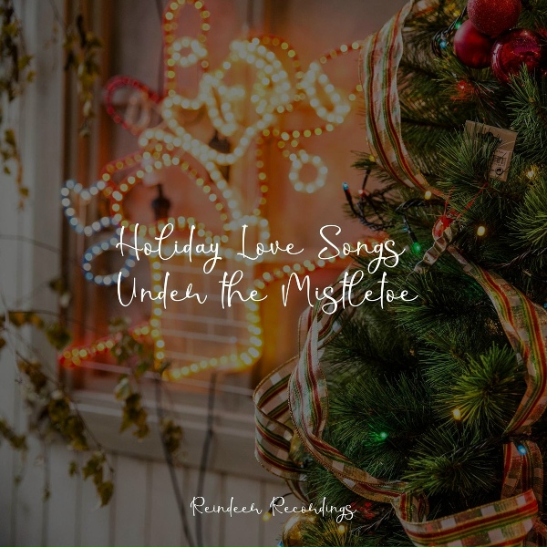 Обложка: Christmas Eve, Xmas Music, Christmas DJ - Under the Mistletoe