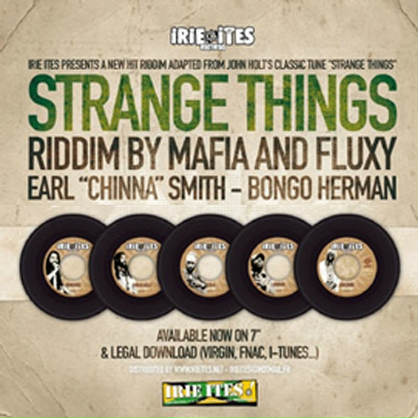 Обложка: Mafia, Fluxy, Bongo Herman, Earl Chinna Smith, Irie Ites - Strange Things Riddim