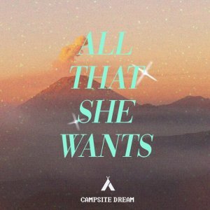 Обложка: Campsite Dream - All That She Wants