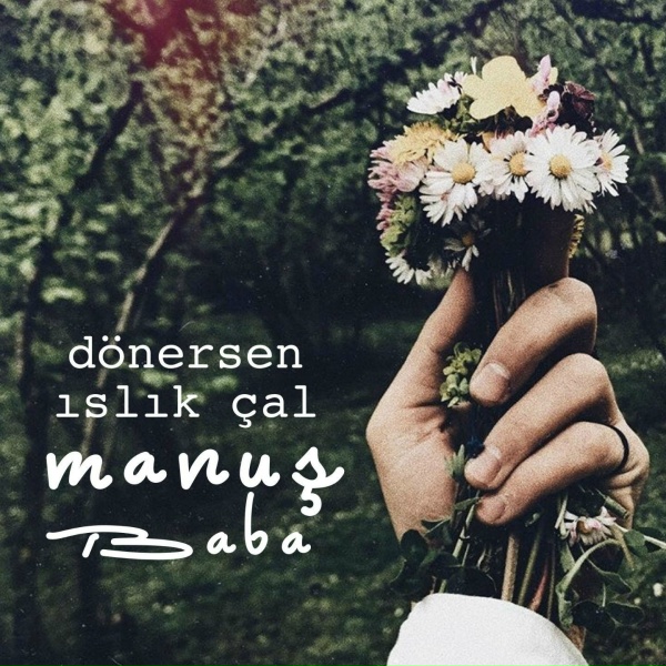Обложка: Manuş Baba - Dönersen ıslık çal