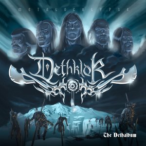 Обложка: Metalocalypse: Dethklok - Go Forth and Die