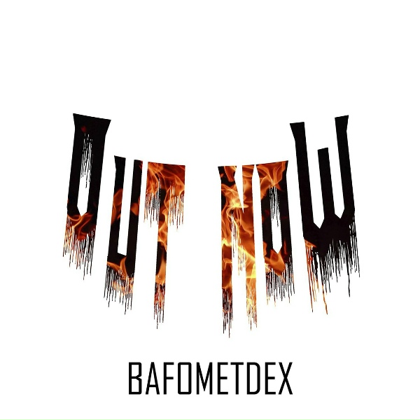 Обложка: BAFOMETDEX - Out Now