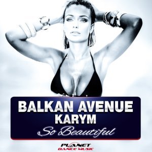 Обложка: Balkan Avenue feat. Karym - So Beautiful