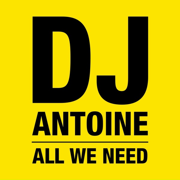 Обложка: DJ Antoine - All We Need