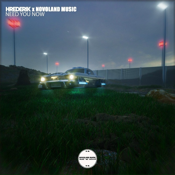 Обложка: Hrederik, Novoland Music - Need You Now