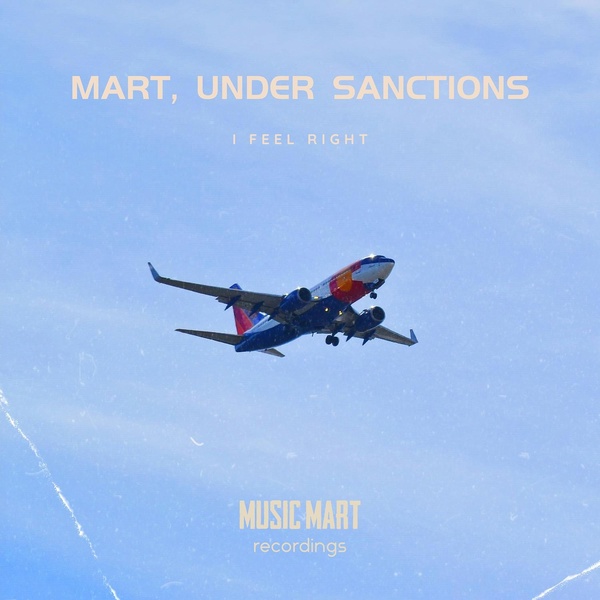 Обложка: Under Sanctions, Mart - I Feel Right