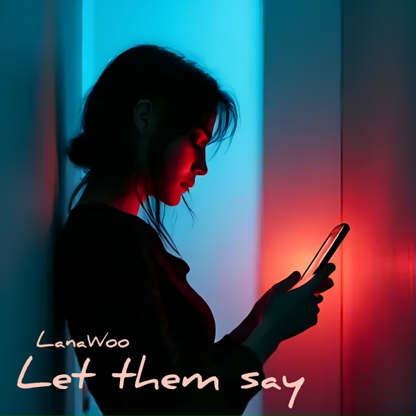 Обложка: LanaWoo - Let Them Say