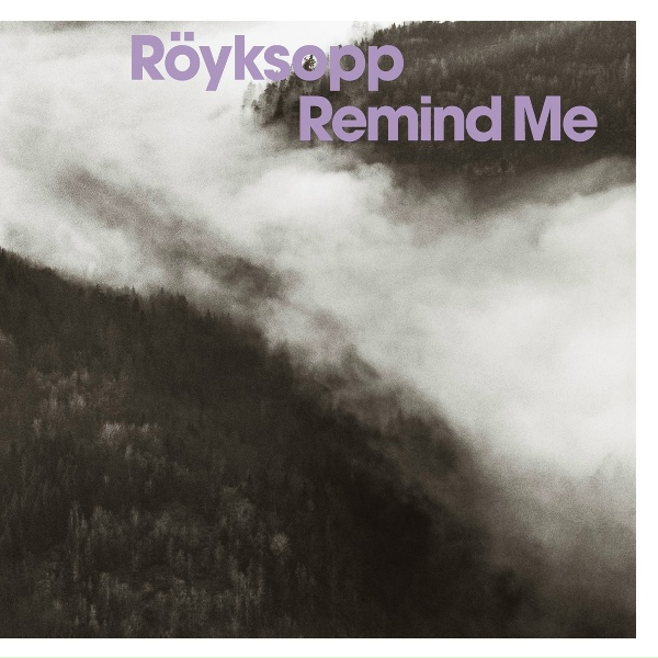 Обложка: Royksopp - Remind Me