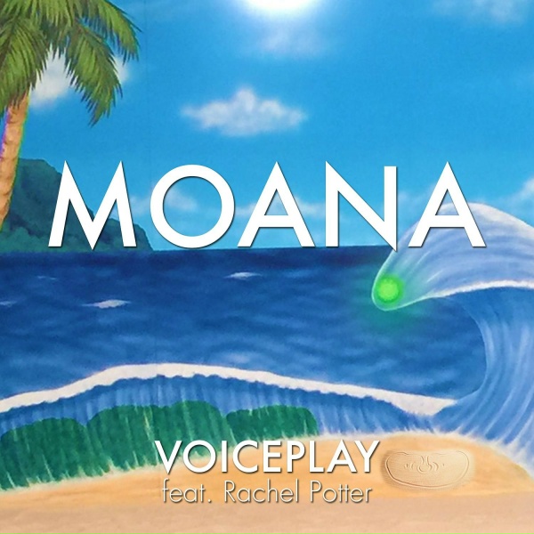 Обложка: VoicePlay feat. Rachel Potter - How Far I'll Go