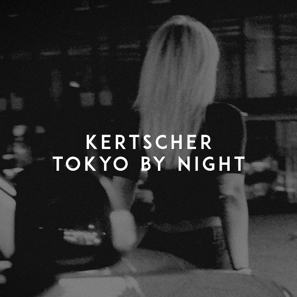 Обложка: KERTSCHER - Tokyo by Night