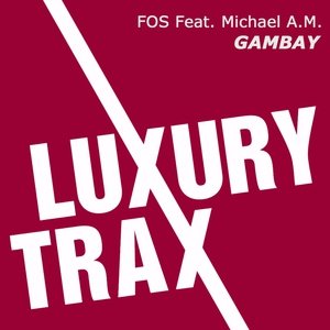 Обложка: Fos feat. Michael A.M feat. Michael A.M - Gambay