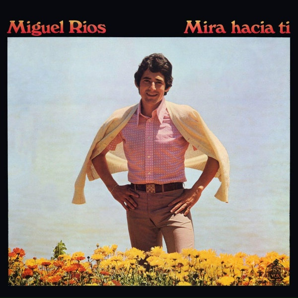 Обложка: Miguel Ríos - Mi Vida Fue