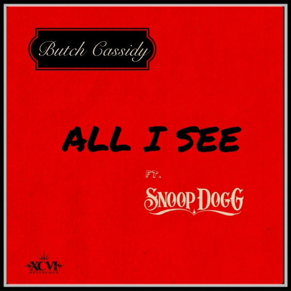 Обложка: Butch Cassidy feat. Snoop Dogg - All I See