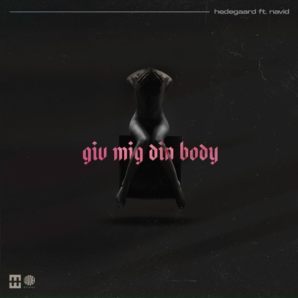 Обложка: HEDEGAARD, NAVID - Giv Mig Din Body