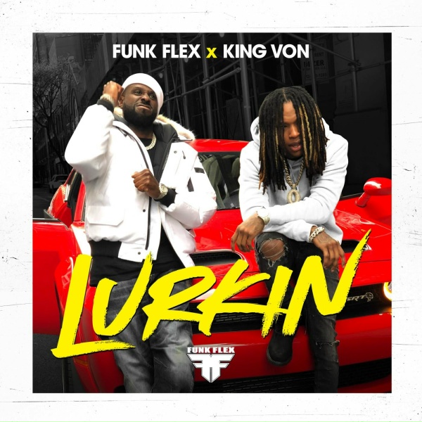 Обложка: Funkmaster Flex, King Von - Lurkin