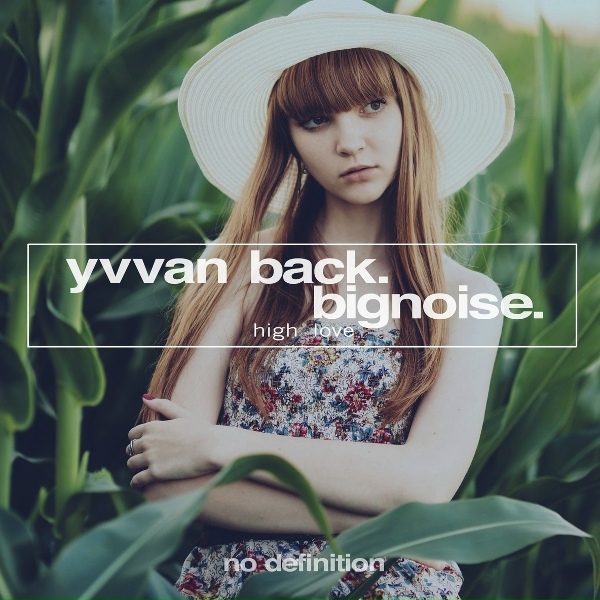 Обложка: Yvvan Back & BigNoise - High Love
