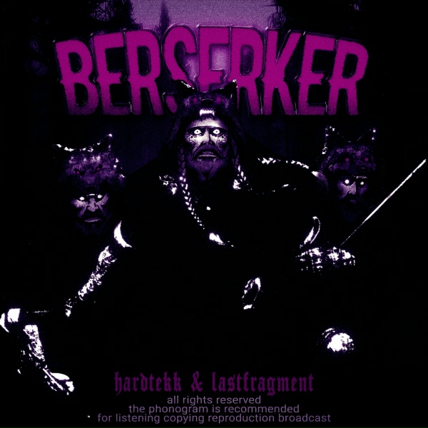 Обложка: Hardtekk, Lastfragment - Berserker (Super Slowed)
