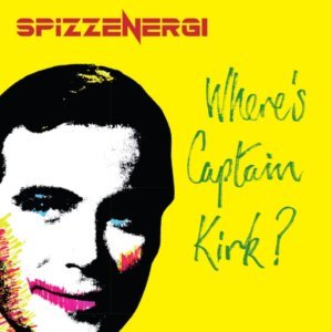 Обложка: Spizzenergi - Where's Captain Kirk?