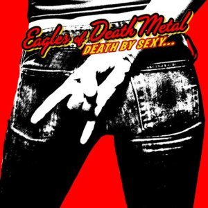 Обложка: Eagles Of Death Metal - Don't Speak (I Came To Make A Bang!)