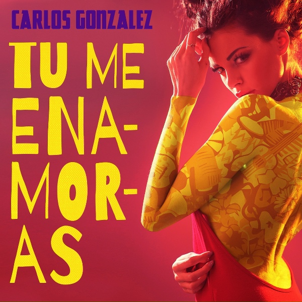 Обложка: Carlos Gonzalez - Tu Me Enamoras