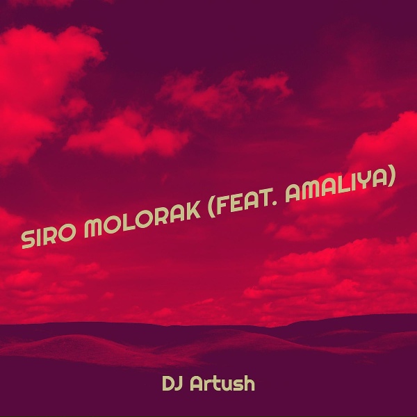 Обложка: DJ Artush feat. Amaliya - Siro Molorak