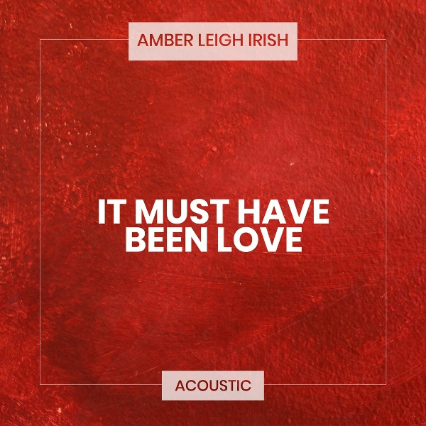 Обложка: Amber Leigh Irish - It Must Have Been Love