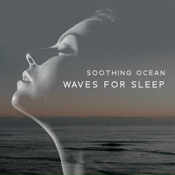 Обложка: Calming Water Consort - Ocean Waves For Sleep