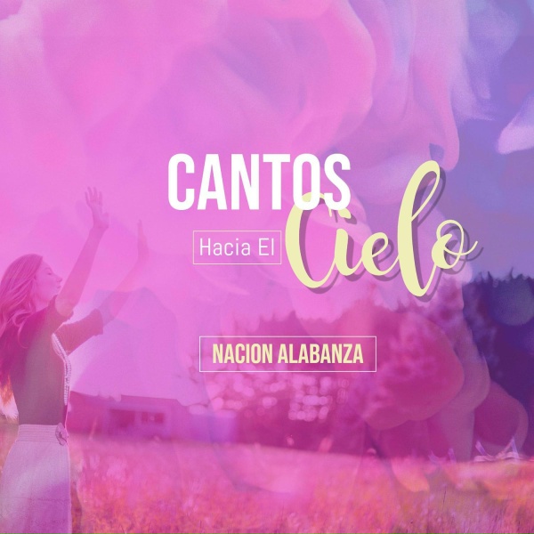 Обложка: Nacion Alabanza - Cuando Te Alabo