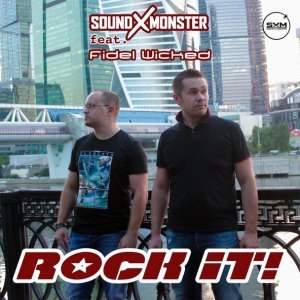 Обложка: Sound-X-Monster feat. Fidel Wicked - Rock It! [Radio Edit]