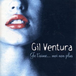Обложка: Gil Ventura - Je t'aime...moi non plus