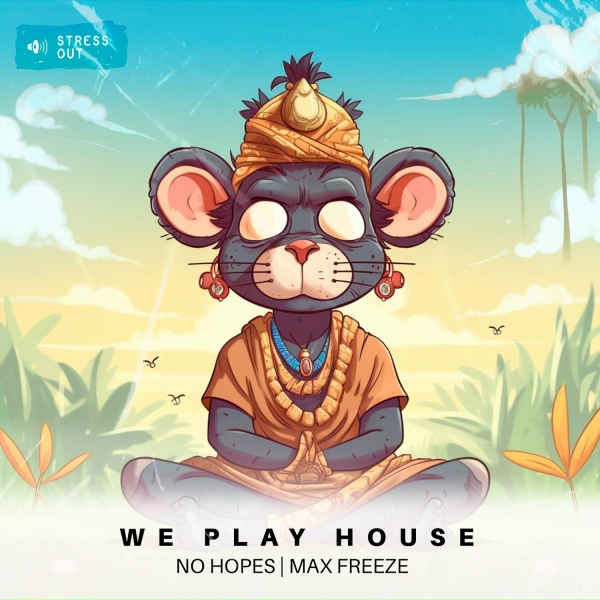 Обложка: No Hopes, Max Freeze - We Play House