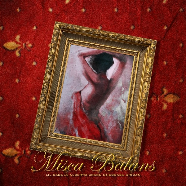 Обложка: Alberto Grasu, Gheboasa, Lil Cagula feat. Gridan - Mișcă balans