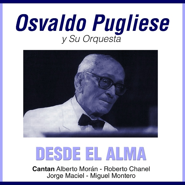 Обложка: Osvaldo Pugliese feat. Alberto Morán - Desvelo