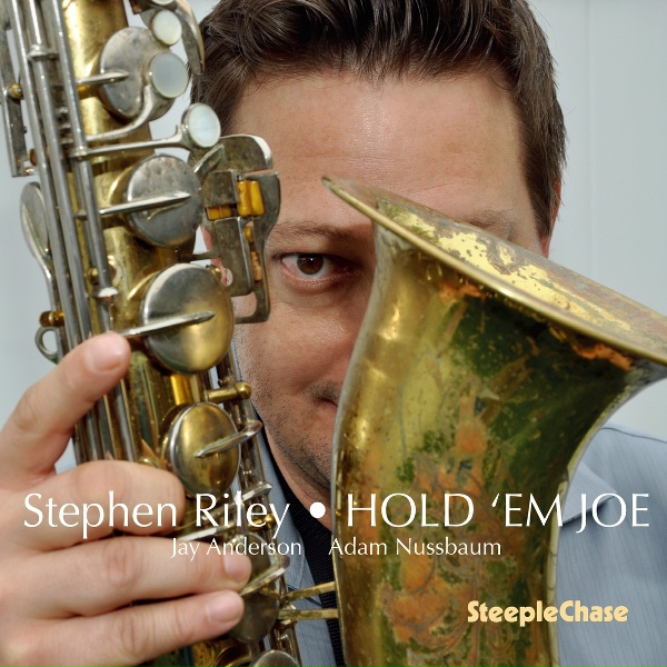 Обложка: Stephen Riley feat. Jay Anderson, Adam Nussbaum - Hold 'Em Joe