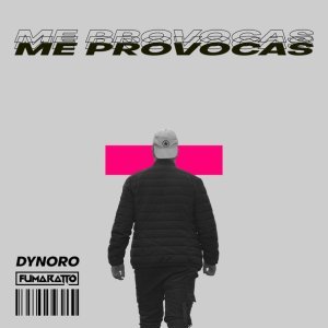 Обложка: Dynoro, Fumaratto - Me Provocas