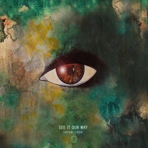 Обложка: Shyun, Cruk - See It Our Way