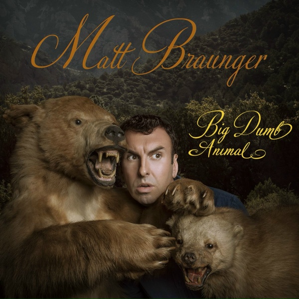 Обложка: Matt Braunger - Big Dumb Animal