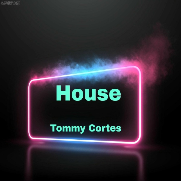 Обложка: Tommy Cortes - House