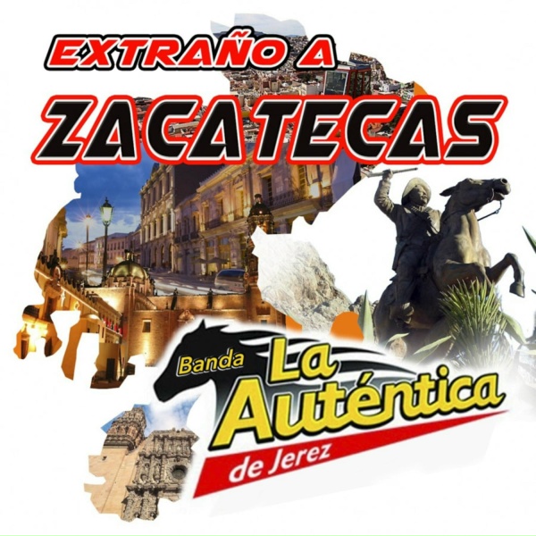 Обложка: Banda La Autentica De Jerez - Como Extraño A Zacatecas