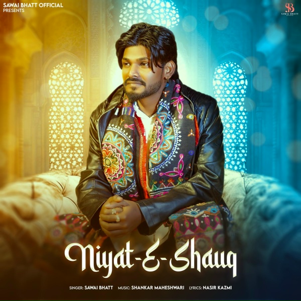 Обложка: Sawai Bhatt - Niyat E Shauq