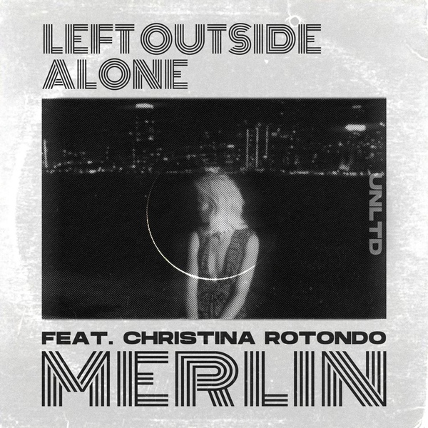 Обложка: Merlin feat. Christina Rotondo - Left Outside Alone